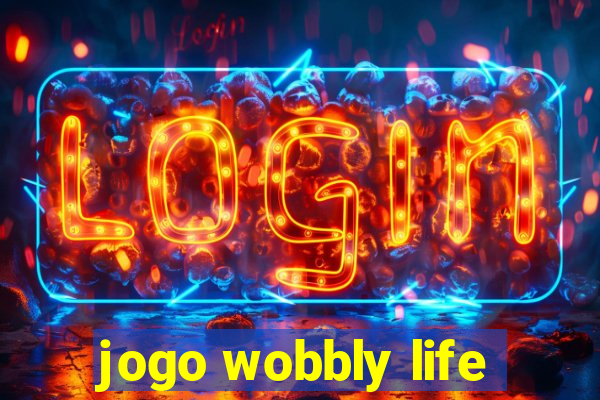 jogo wobbly life